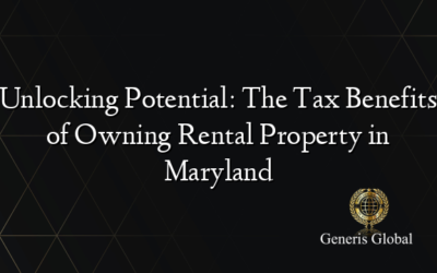Unlocking Potential: The Tax Benefits of Owning Rental Property in Maryland