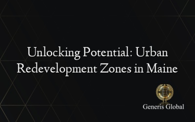 Unlocking Potential: Urban Redevelopment Zones in Maine