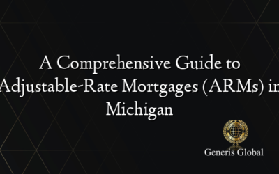 A Comprehensive Guide to Adjustable-Rate Mortgages (ARMs) in Michigan