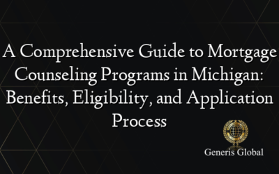 A Comprehensive Guide to Mortgage Counseling Programs in Michigan: Benefits, Eligibility, and Application Process