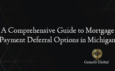 A Comprehensive Guide to Mortgage Payment Deferral Options in Michigan