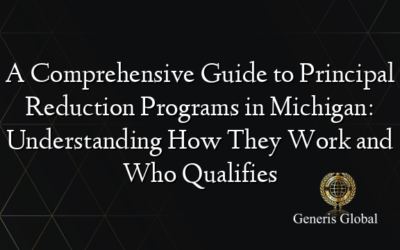 A Comprehensive Guide to Principal Reduction Programs in Michigan: Understanding How They Work and Who Qualifies