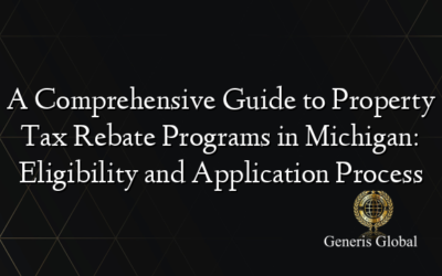 A Comprehensive Guide to Property Tax Rebate Programs in Michigan: Eligibility and Application Process