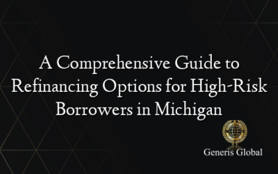 A Comprehensive Guide to Refinancing Options for High-Risk Borrowers in Michigan