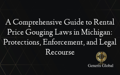 A Comprehensive Guide to Rental Price Gouging Laws in Michigan: Protections, Enforcement, and Legal Recourse