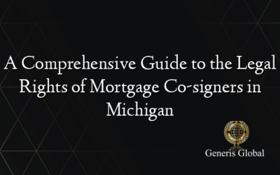 A Comprehensive Guide to the Legal Rights of Mortgage Co-signers in Michigan