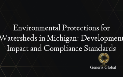 Environmental Protections for Watersheds in Michigan: Development Impact and Compliance Standards