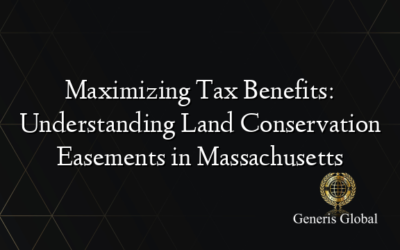 Maximizing Tax Benefits: Understanding Land Conservation Easements in Massachusetts