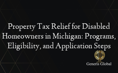 Property Tax Relief for Disabled Homeowners in Michigan: Programs, Eligibility, and Application Steps