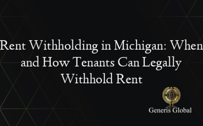 Rent Withholding in Michigan: When and How Tenants Can Legally Withhold Rent