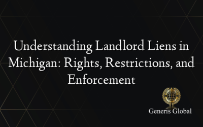 Understanding Landlord Liens in Michigan: Rights, Restrictions, and Enforcement