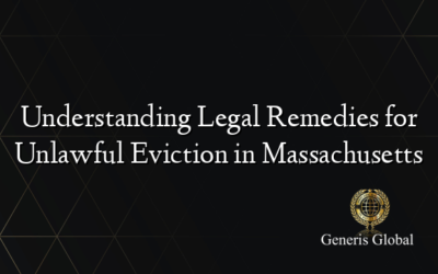 Understanding Legal Remedies for Unlawful Eviction in Massachusetts