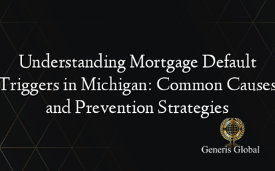 Understanding Mortgage Default Triggers in Michigan: Common Causes and Prevention Strategies