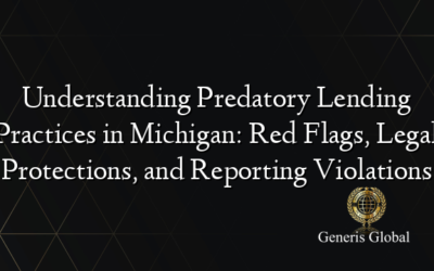 Understanding Predatory Lending Practices in Michigan: Red Flags, Legal Protections, and Reporting Violations