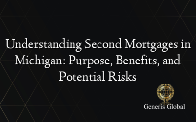 Understanding Second Mortgages in Michigan: Purpose, Benefits, and Potential Risks