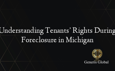 Understanding Tenants’ Rights During Foreclosure in Michigan