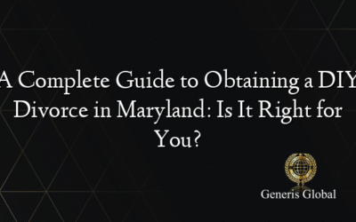 A Complete Guide to Obtaining a DIY Divorce in Maryland: Is It Right for You?