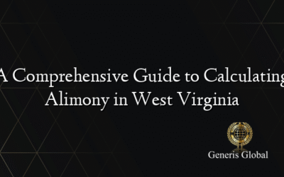 A Comprehensive Guide to Calculating Alimony in West Virginia