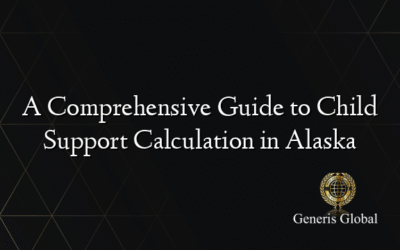 A Comprehensive Guide to Child Support Calculation in Alaska