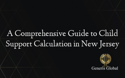 A Comprehensive Guide to Child Support Calculation in New Jersey