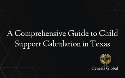 A Comprehensive Guide to Child Support Calculation in Texas