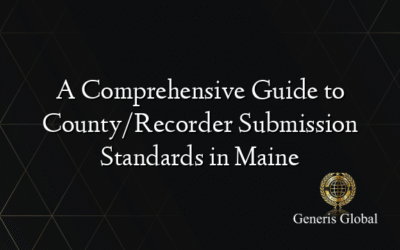 A Comprehensive Guide to County/Recorder Submission Standards in Maine