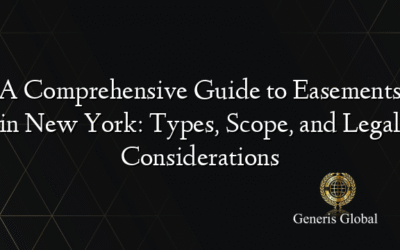 A Comprehensive Guide to Easements in New York: Types, Scope, and Legal Considerations
