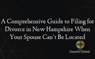 A Comprehensive Guide to Filing for Divorce in New Hampshire When Your Spouse Can’t Be Located