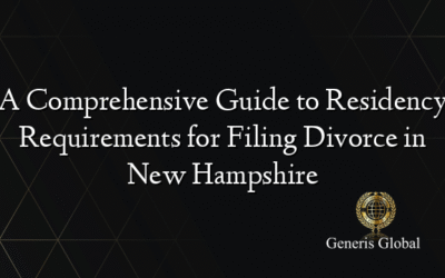 A Comprehensive Guide to Residency Requirements for Filing Divorce in New Hampshire