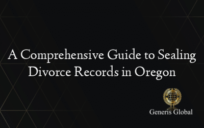 A Comprehensive Guide to Sealing Divorce Records in Oregon