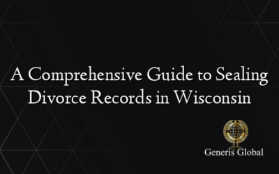 A Comprehensive Guide to Sealing Divorce Records in Wisconsin