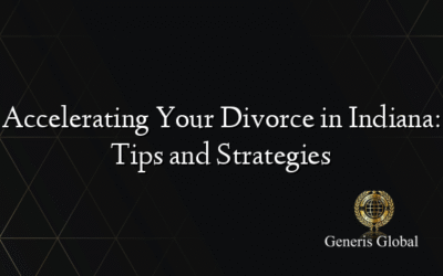 Accelerating Your Divorce in Indiana: Tips and Strategies