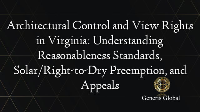 Architectural Control and View Rights in Virginia: Understanding ...