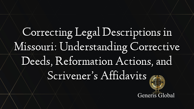 Correcting Legal Descriptions in Missouri: Understanding Corrective