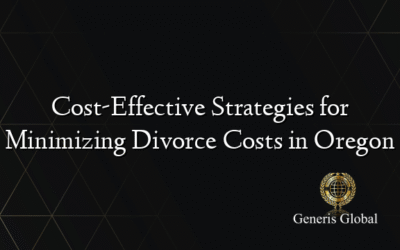 Cost-Effective Strategies for Minimizing Divorce Costs in Oregon
