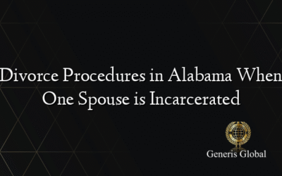 Divorce Procedures in Alabama When One Spouse is Incarcerated