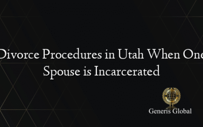 Divorce Procedures in Utah When One Spouse is Incarcerated