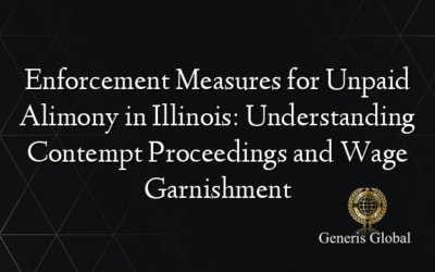 Enforcement Measures for Unpaid Alimony in Illinois: Understanding Contempt Proceedings and Wage Garnishment