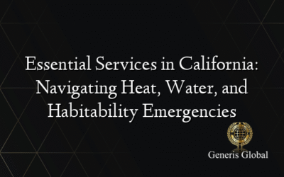 Essential Services in California: Navigating Heat, Water, and Habitability Emergencies