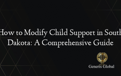 How to Modify Child Support in South Dakota: A Comprehensive Guide