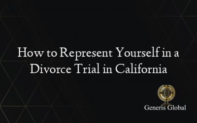 How to Represent Yourself in a Divorce Trial in California