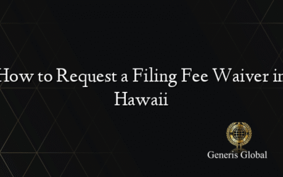 How to Request a Filing Fee Waiver in Hawaii