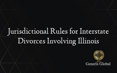 Jurisdictional Rules for Interstate Divorces Involving Illinois