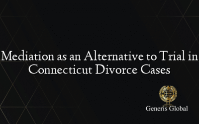 Mediation as an Alternative to Trial in Connecticut Divorce Cases