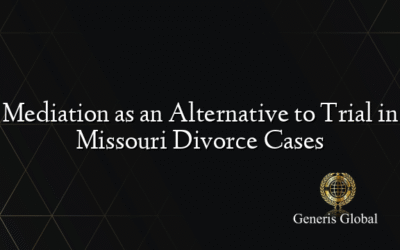 Mediation as an Alternative to Trial in Missouri Divorce Cases