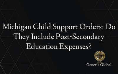 Michigan Child Support Orders: Do They Include Post-Secondary Education Expenses?