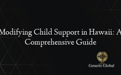 Modifying Child Support in Hawaii: A Comprehensive Guide