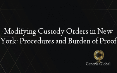 Modifying Custody Orders in New York: Procedures and Burden of Proof
