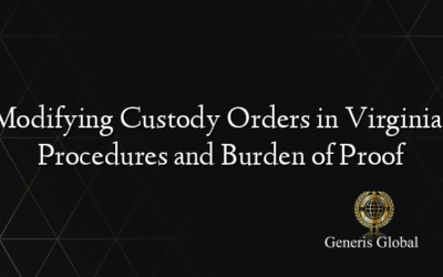 Modifying Custody Orders in Virginia: Procedures and Burden of Proof