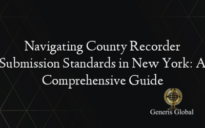 Navigating County Recorder Submission Standards in New York: A Comprehensive Guide